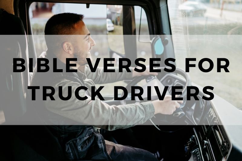 Bible Verses for Truck Drivers