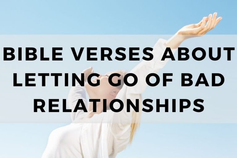 Bible Verses About Letting Go of Bad Relationships