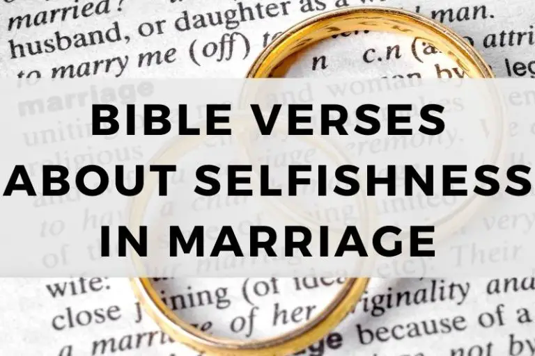 Bible Verses About Selfishness in Marriage