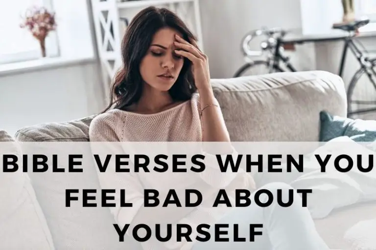 Bible Verses When You Feel Bad About Yourself