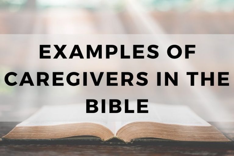 Examples of Caregivers in the Bible