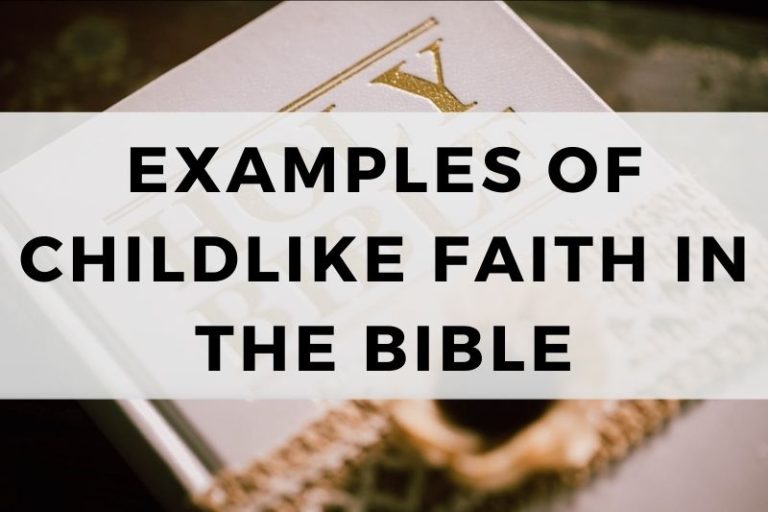 Examples of Childlike Faith in the Bible