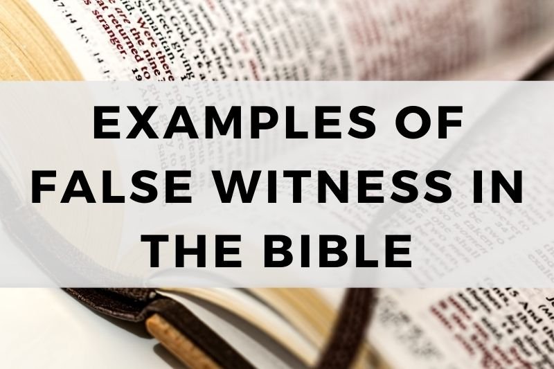 Examples of False Witness in the Bible