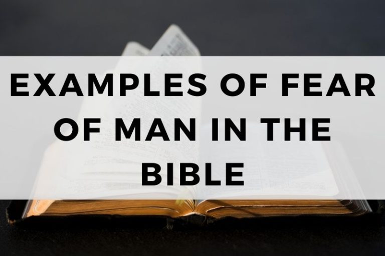 Examples of Fear of Man in the Bible