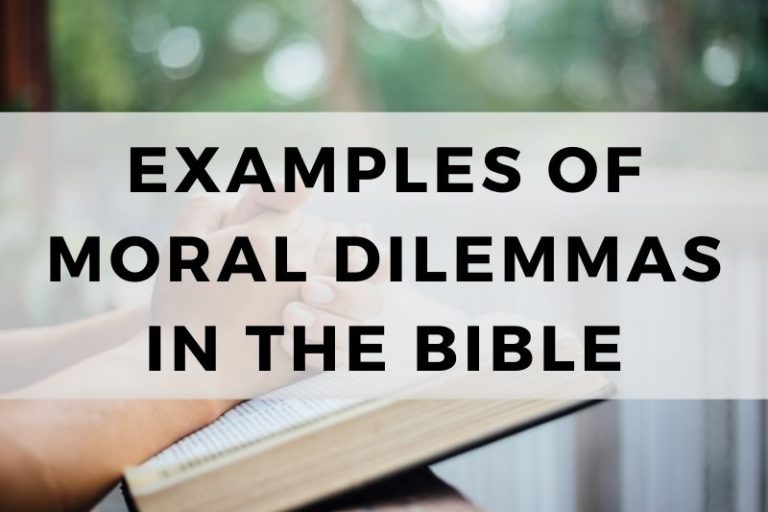 Examples of Moral Dilemmas in the Bible