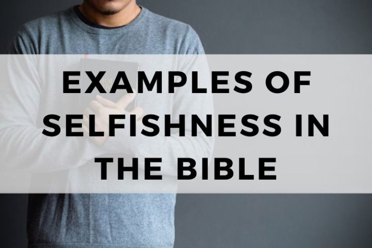 Examples of Selfishness in the Bible