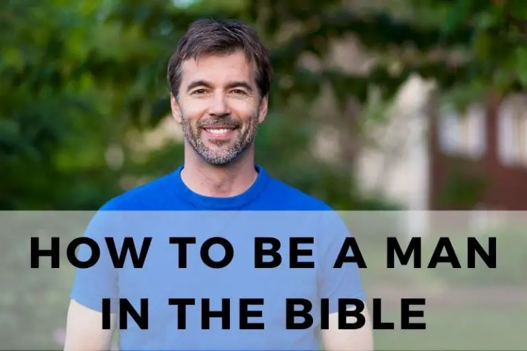 How to be a Man in the Bible