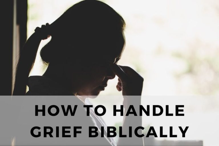 How to Handle Grief Biblically