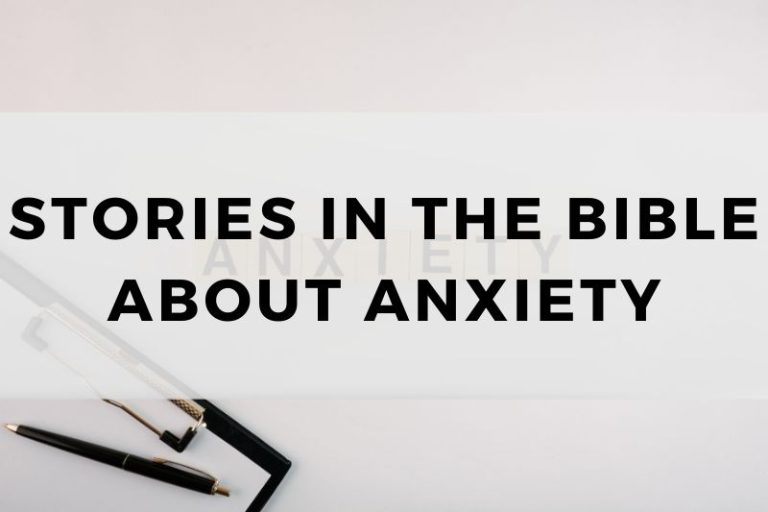 Stories in the Bible About Anxiety