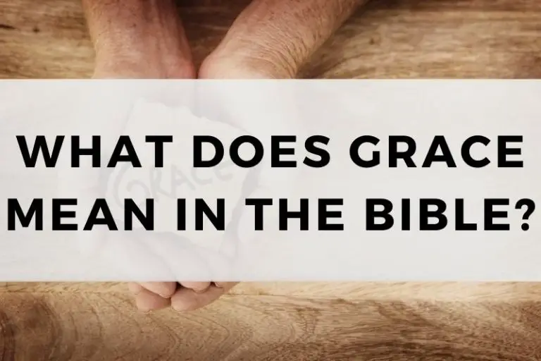 What Does Grace Mean in the Bible