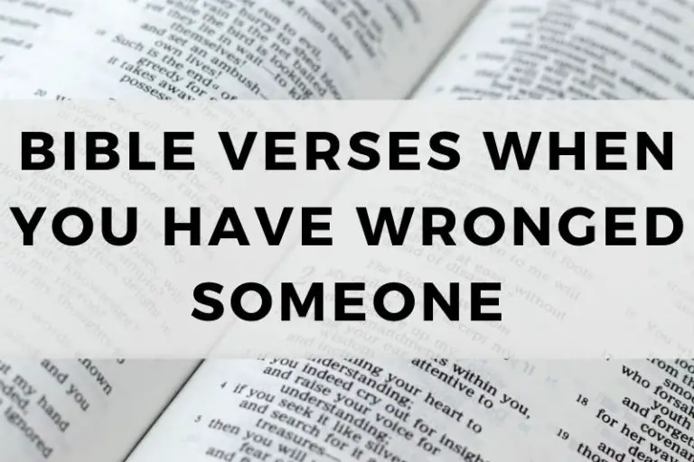 Bible Verses When You Have Wronged Someone