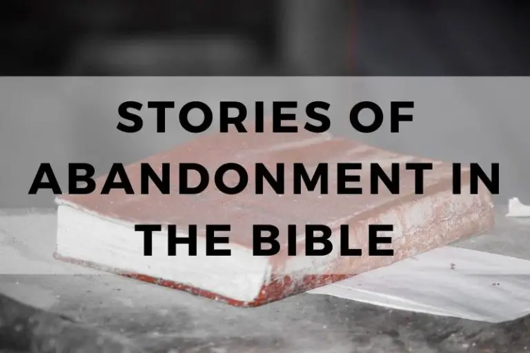 Stories of Abandonment in the Bible