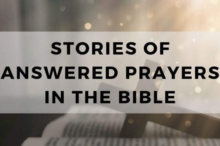 Stories of Answered Prayers in the Bible