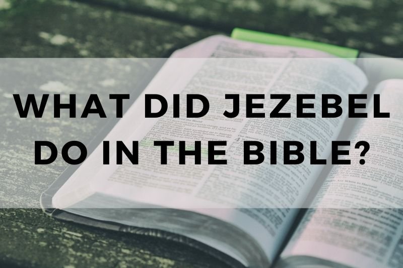 What Did Jezebel Do in the Bible