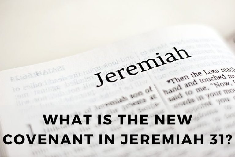 What Is the New Covenant in Jeremiah 31