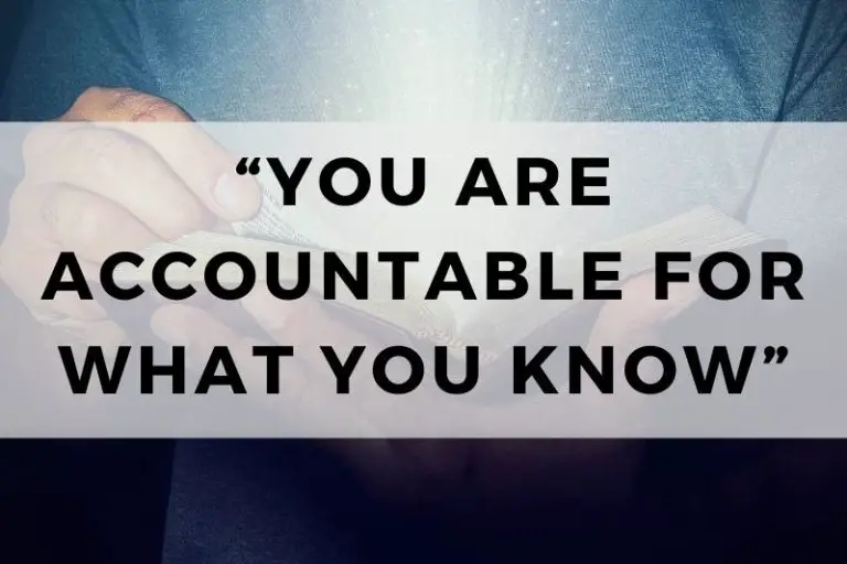 You Are Accountable for What You Know Scripture