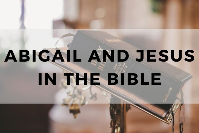 Abigail and Jesus in the Bible