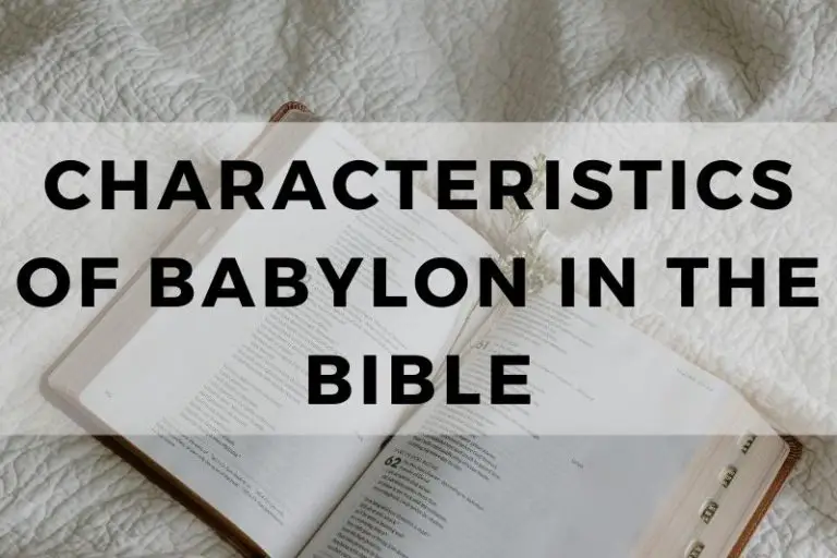 Characteristics of Babylon in the Bible