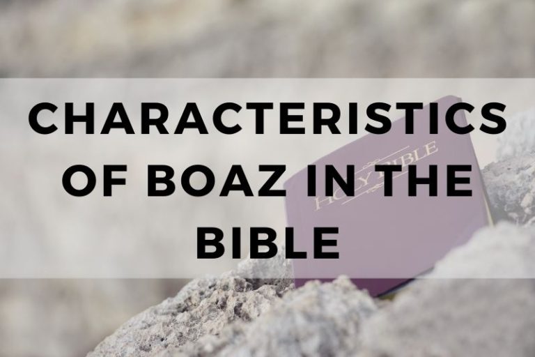 Characteristics of Boaz in the Bible