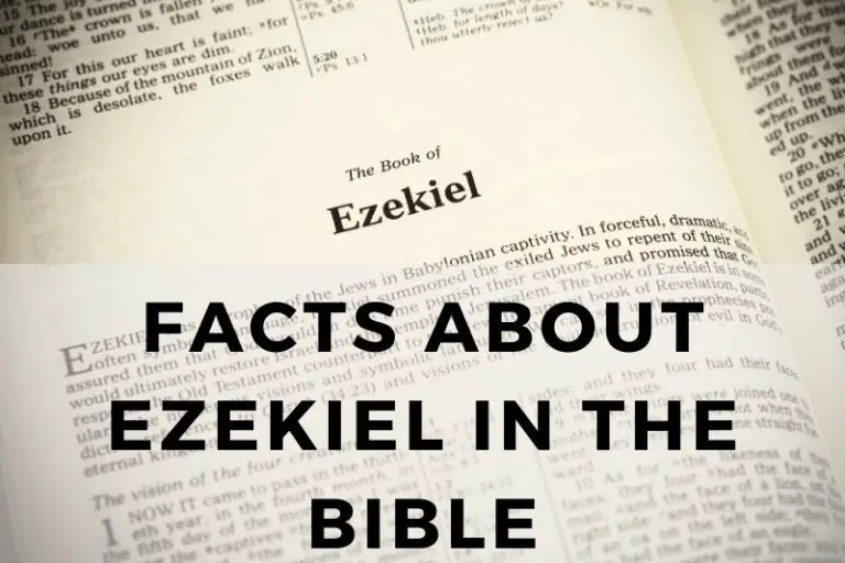 Facts About Ezekiel in the Bible