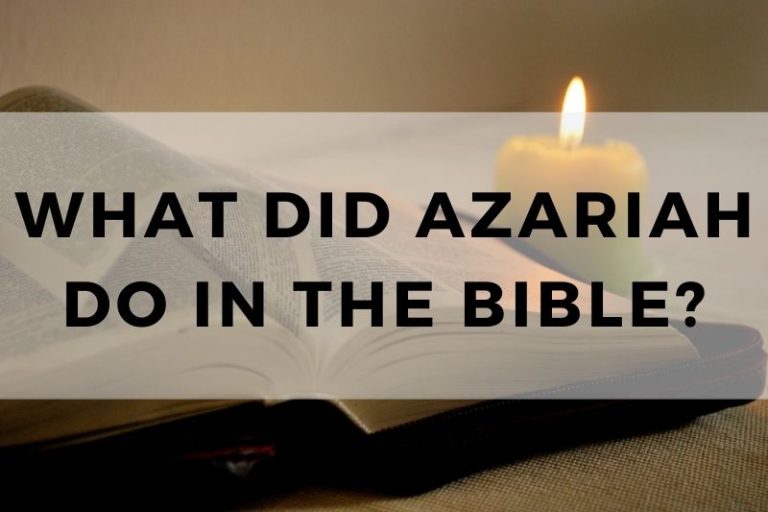 What Did Azariah Do in the Bible