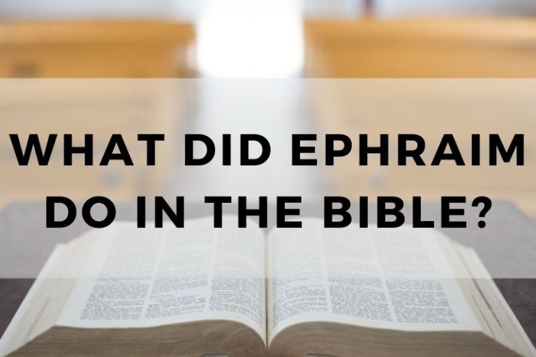 What Did Ephraim Do in the Bible