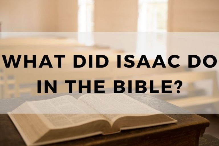 What Did Isaac Do in the Bible