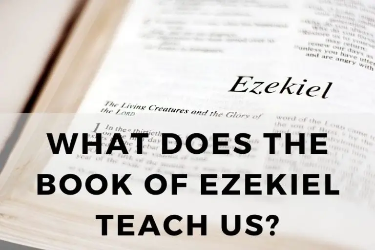 What Does the Book of Ezekiel Teach Us