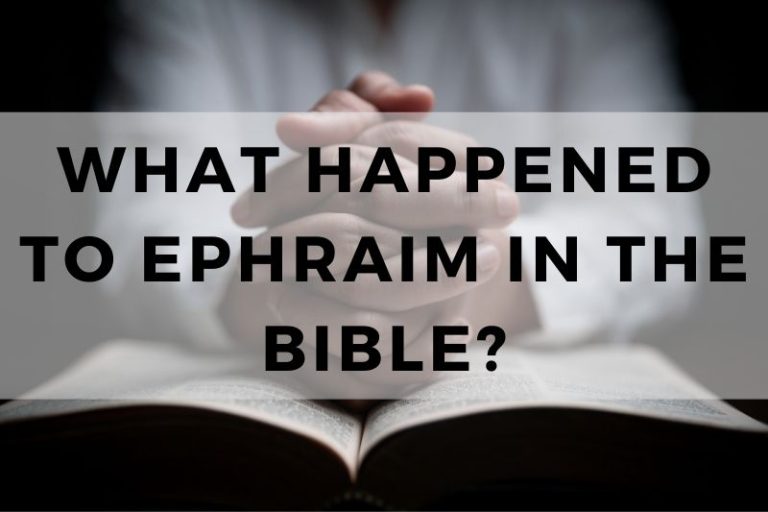 What Happened to Ephraim in the Bible