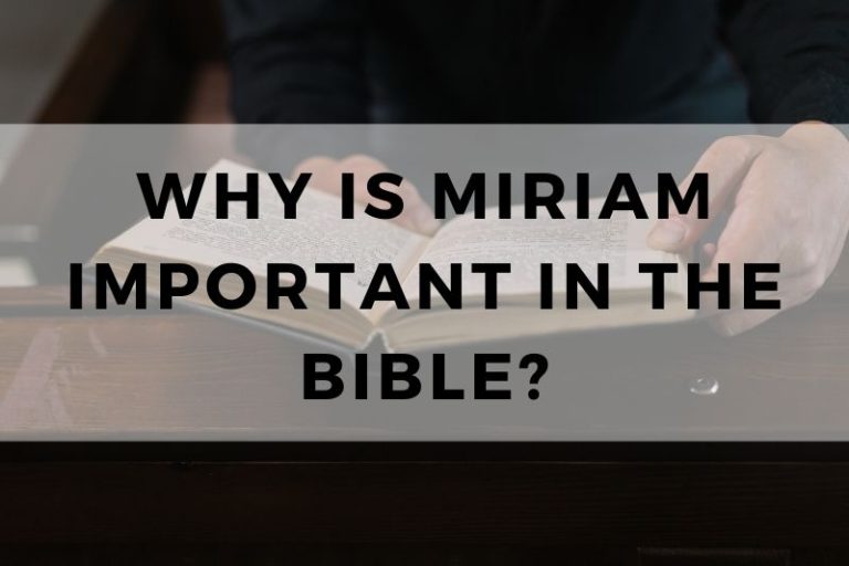 Why Is Miriam Important in the Bible