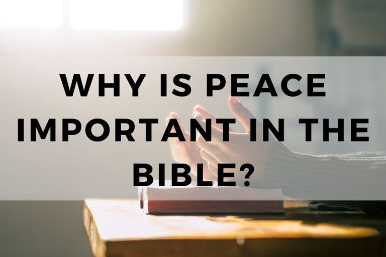 Why Is Peace Important in the Bible? (+ Examples of Peace) - TRUST IN ...