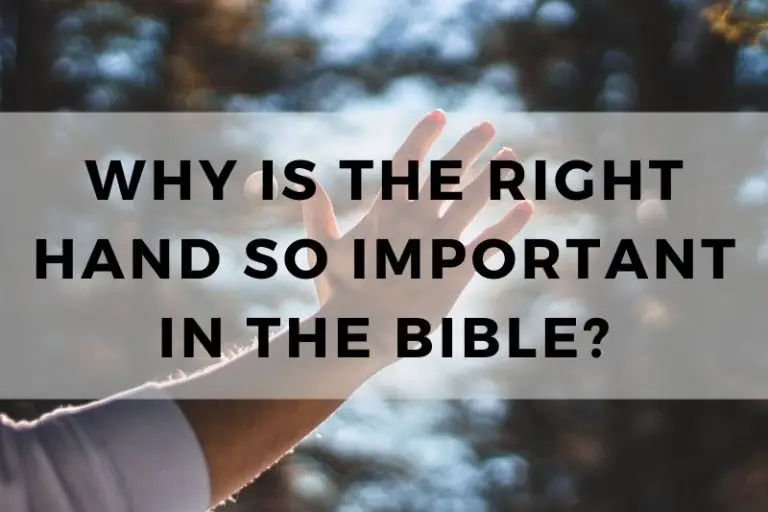 Why Is the Right Hand So Important in the Bible