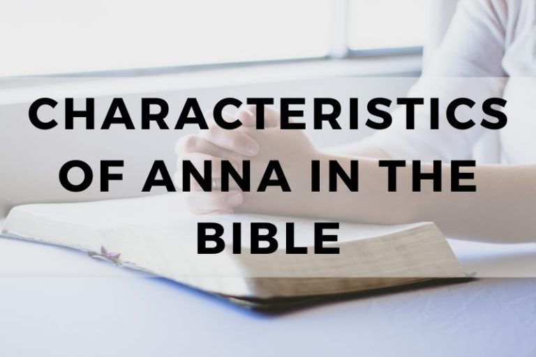 Characteristics of Anna in the Bible