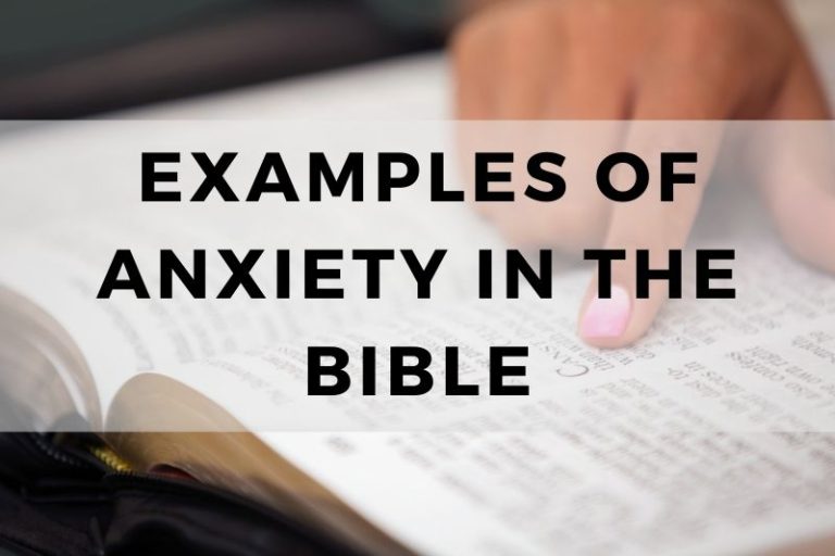 Examples of Anxiety in the Bible