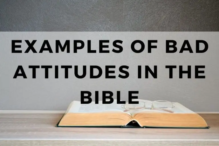 Examples of Bad Attitudes in the Bible