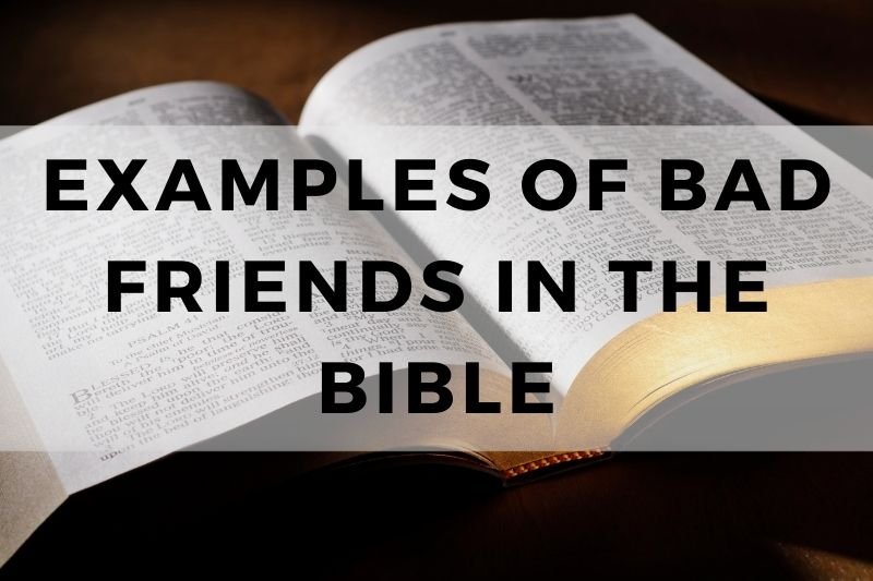 Examples of Bad Friends in the Bible