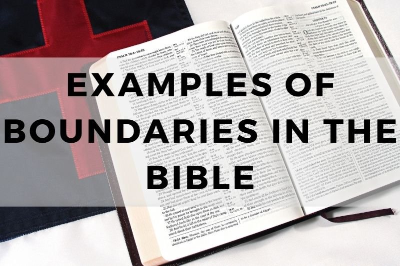 Examples of Boundaries in the Bible
