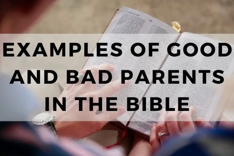 Examples of Good and Bad Parents in the Bible