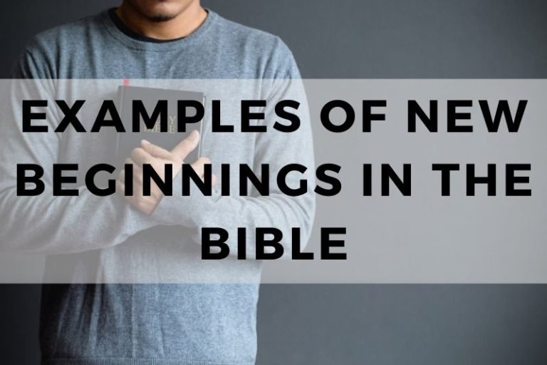 Examples of New Beginnings in the Bible