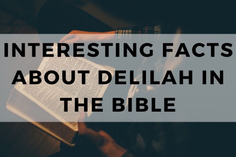 Interesting Facts About Delilah in the Bible