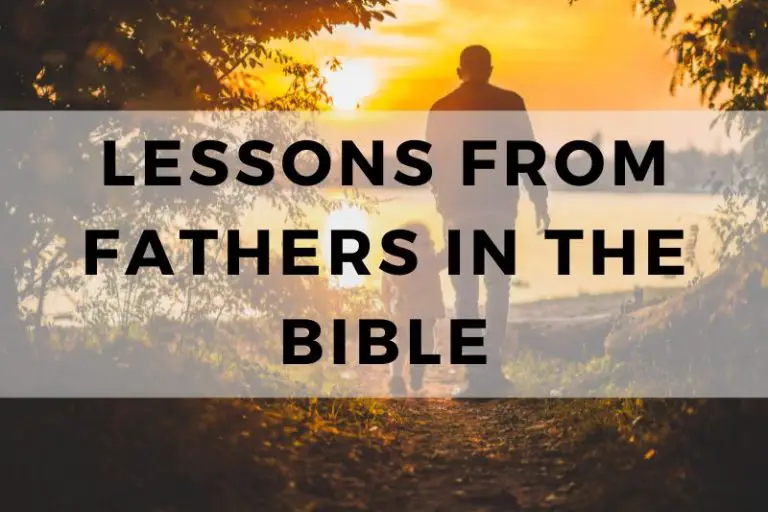 Lessons from Fathers in the Bible