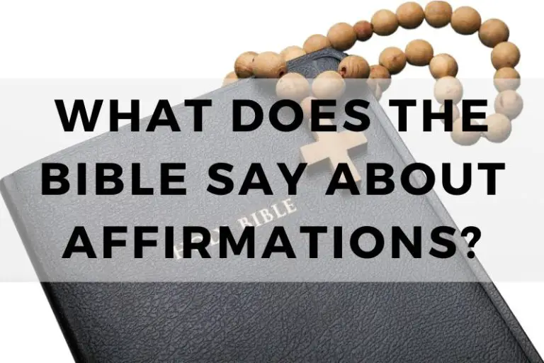 What Does The Bible Say About Affirmations?