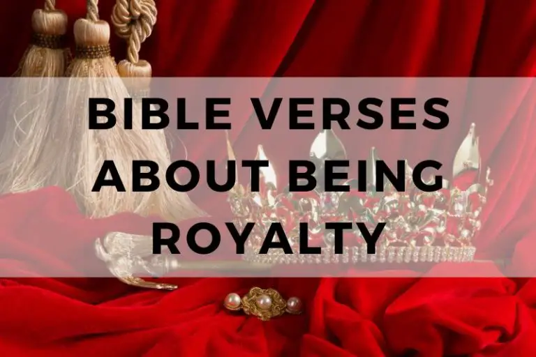 Bible Verses About Being Royalty